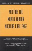 Meeting the North Korean Nuclear Challenge.