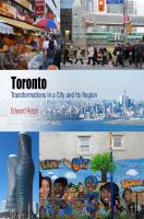 Toronto : transformations in a city and its region /