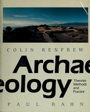 Archaeology : theories, methods, and practice /