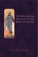 The rhetorical function of the book of Ezekiel /