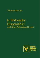 Is Philosophy Dispensable? : And Other Philosophical Essays.