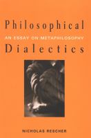 Philosophical dialectics : an essay on metaphilosophy /