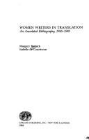 Women writers in translation : an annotated bibliography, 1945-1982 /