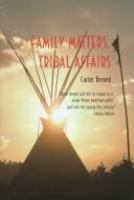 Family matters, tribal affairs /