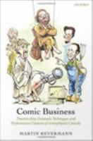 Comic business theatricality, dramatic technique, and performance contexts of Aristophanic comedy /