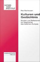 Kulturen und Gedächtnis : Studien und Reflexionen zur Geschichte des östlichen Europa.