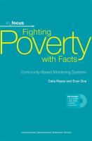 Fighting Poverty with Facts : Community-based Monitoriing Systems.