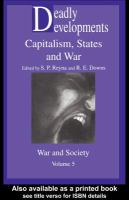 Deadly Developments : Capitalism, States and War.