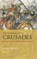 The prehistory of the Crusades missionary war and the Baltic Crusades /