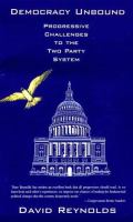 Democracy unbound : progressive challenges to the two party system /