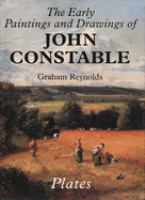 The early paintings and drawings of John Constable /