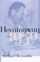 Hemingway : the 1930s /