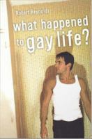 What happened to gay life?