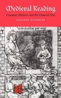 Medieval reading : grammar, rhetoric, and the classical text /