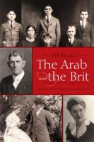 The Arab and the Brit : The Last of the Welcome Immigrants.