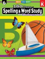 180 Days of Spelling and Word Study for Kindergarten : Practice, Assess, Diagnose.