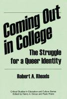 Coming out in college : the struggle for a queer identity /