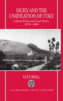 Sicily and the unification of Italy : liberal policy and local power, 1859-1866 /