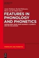 Features in Phonology and Phonetics : Posthumous Writings by Nick Clements and Coauthors.