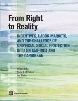 From right to reality incentives, labor markets, and the challenge of universal social protection in Latin America and the Caribbean /