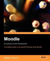 Moodle : e-learning course development : a complete guide to successful learning using Moodle /