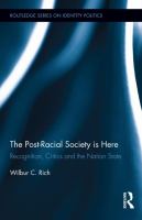The post-racial society is here : recognition, critics and the nation-state /