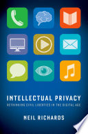 Intellectual privacy rethinking civil liberties in the digital age /