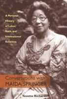 Conversations with Maida Springer : a personal history of labor, race, and international relations /