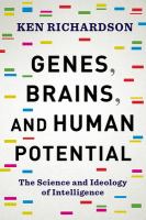 Genes, brains, and human potential : the science and ideology of intelligence /