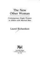The new other woman : contemporary single women in affairs with married men /