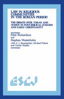 Law in religious communities in the Roman period the debate over Torah and Nomos in post-biblical Judaism and early Christianity /