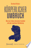 Körperlicher Umbruch : Über das Erleben chronischer Krankheit und spät erworbener Behinderung /