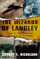 The wizards of Langley : inside the CIA's Directorate of Science and Technology /