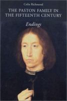 The Paston family in the fifteenth century : endings /