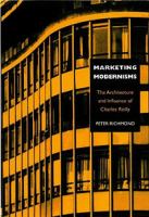 Marketing modernisms the architecture and influence of Charles Reilly /