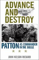 Advance and destroy : Patton as commander in the Bulge /