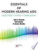 Essentials of modern hearing aids selection, fitting, and verification /