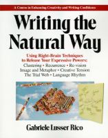 Writing the natural way : using right-brain techniques to release your expressive powers /