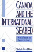 Canada and the international seabed domestic determinants and external constraints /