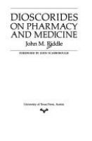 Dioscorides on pharmacy and medicine /