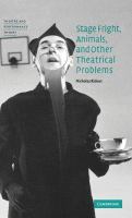 Stage fright, animals, and other theatrical problems /