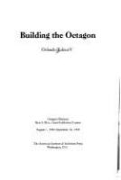 Building the Octagon : Octagon Museum, August 1, 1989-September 30, 1989 /