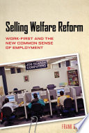 Selling welfare reform work-first and the new common sense of employment /