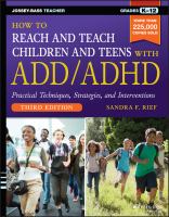 How to Reach and Teach Children and Teens with ADD/ADHD.