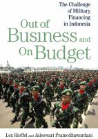Out of business and on budget : the challenge of military financing in Indonesia /