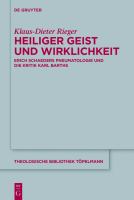 Heiliger Geist und Wirklichkeit : Erich Schaeders Pneumatologie und Die Kritik Karl Barths.