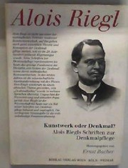 Kunstwerk oder Denkmal? : Alois Riegls Schriften zur Denkmalpflege /