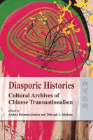 Diasporic Histories : Cultural Archives of Chinese Transnationalism.