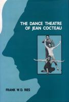 The dance theatre of Jean Cocteau /