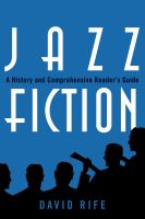 Jazz fiction : a history and comprehensive reader's guide /